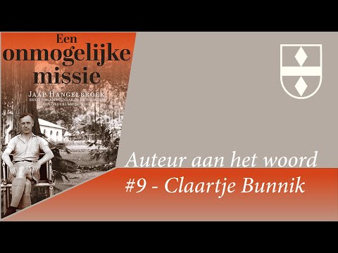 AUTEUR AAN HET WOORD #9 - Claartje Bunnik over haar boek 'Een onmogelijke missie’.