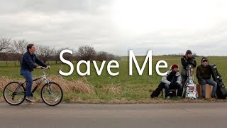 Save Me - Burn To Drive