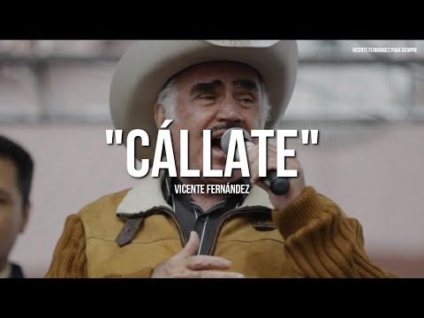 Vicente Fernández - Cállate (Letra/Lyrics)