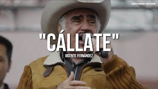 Vicente Fernández - Cállate (Letra/Lyrics)