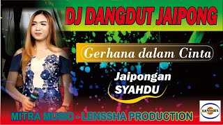 Download lagu ALA DJ DANGDUT JAIPONG - GERHANA DALAM CINTA - DANGDUT PANGGUNG TERBARU mp3