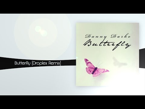Danny Darko ft. Jova Radevska - Butterfly (Droplex Remix) [Free Download]