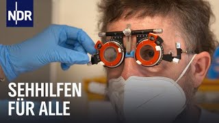 Mehrblick für alle: Brillen für Bedürftige | NDR Doku