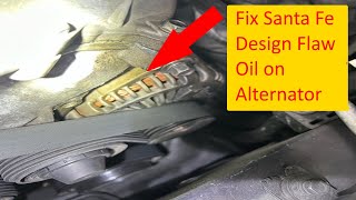 Hyundai Santa Fe Oil Leaks on Alternator Fix