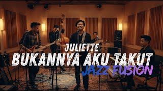 Download lagu Juliette - Bukannya Aku Takut COVER JAZZ FUSION mp3