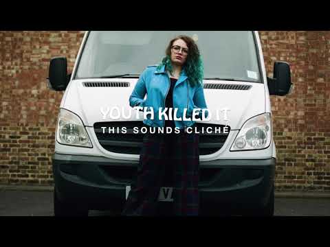 Youth Killed It - This Sounds Cliché