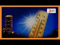 Kenyans concerned as Nairobi gets too hot