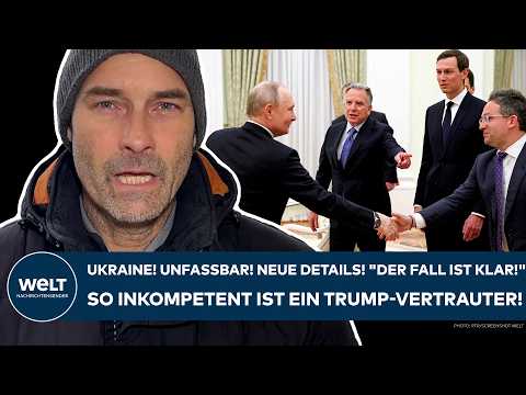 PUTINS KRIEG: Unfassbar! Neue Details! "Der Fall ist klar!" So inkompetent ist ein Trump-Vertrauter!