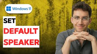 How to Set a Default Speaker on Windows 11 [2026 Full Guide]