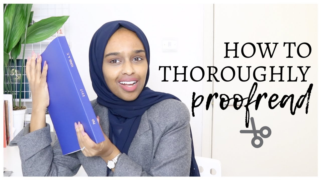 HOW I PROOFREAD MY PHD THESIS - 250 pages | Essay Editing Tips