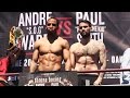 ANDRE WARD VS PAUL SMITH FULL WEIGH-IN +.