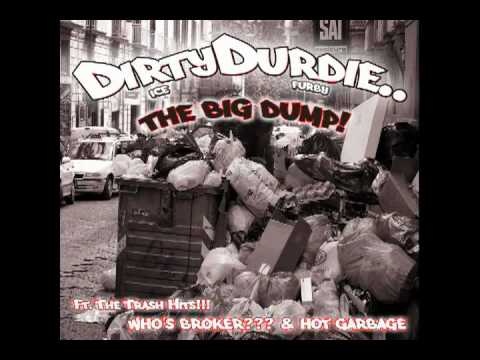 DirtyDurdie-Hot Garbage