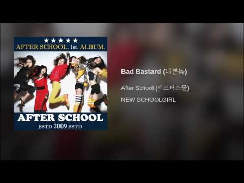 AFTER SCHOOL - 나쁜놈 (BAD BASTARD)