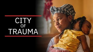 City of Trauma: Healing in Haiti's Most Dangerous City