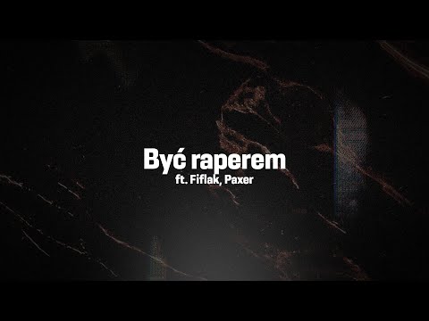 SZESNY & Frost Matty - Być raperem ft. Fiflak, PAXER