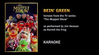 Bein&#39; Green (as performed by Jim Henson as Kermit the Frog on &quot;The Muppet Show&quot;) - Karaoke