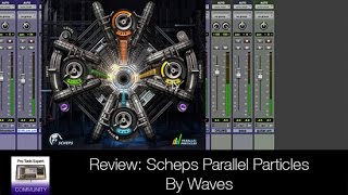 Video thumbnail for Review - Scheps Parallel Particles By Waves by Production Expert