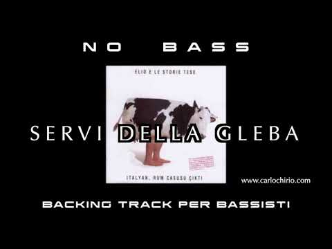 Servi della gleba Elio e Le Storie Tese NO BASS backing track per bassisti (Bassless)