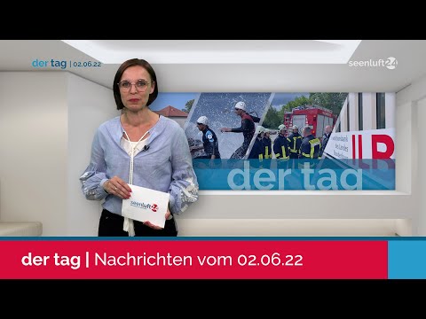 DER TAG | die Nachrichten vom 02.06.2022