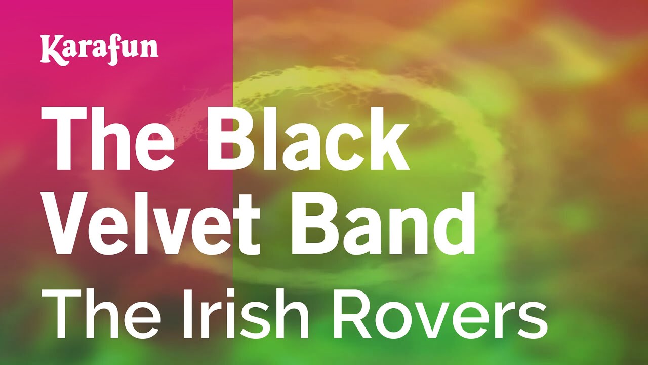 The Black Velvet Band - The Irish Rovers | Karaoke Version | KaraFun