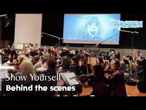 Frozen 2 Show yourself Behind the scenes