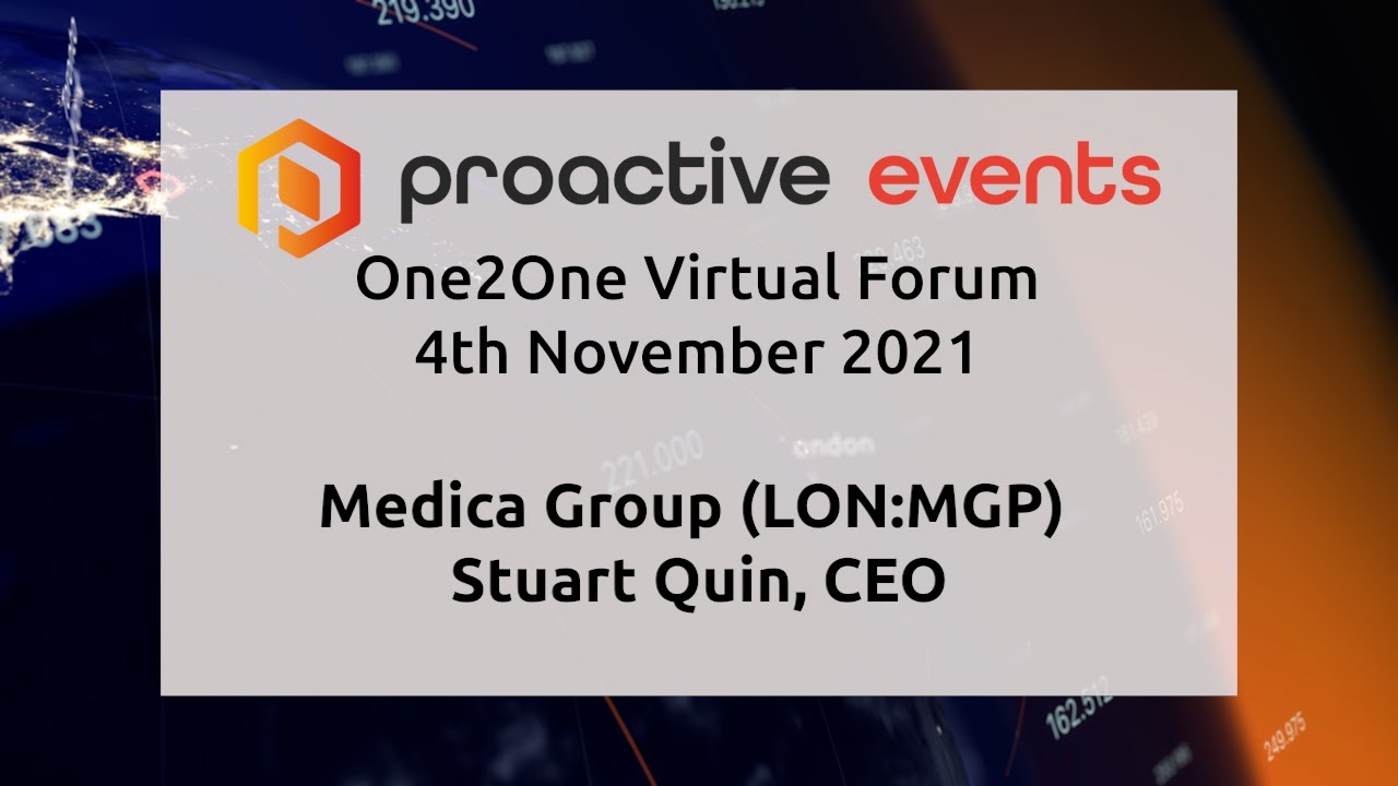 Medica Group (LON:MGP) Presenting at the Proactive One2One Virtual Forum - 4th November 2021