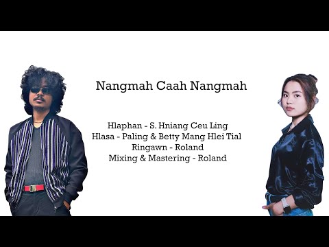 Nangmah Caah Nangmah - Paling & Betty Mang Hlei Tial ( Official Lyric Video )