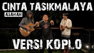 Download lagu Cinta Tasikmalaya - Asahan (Versi Koplo Joss) Cover Anjar Boleaz Ft Ncep Bilal mp3