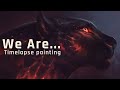 We Are Timelapse Painting Process