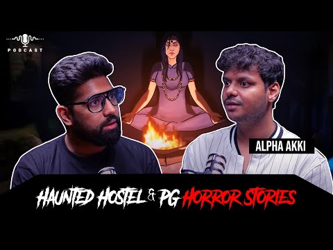 Haunted PG & Hostel - Real Horror Stories Ft. Alpha Akki | सच्ची कहानी | KM Podcast 🔥🔥🔥