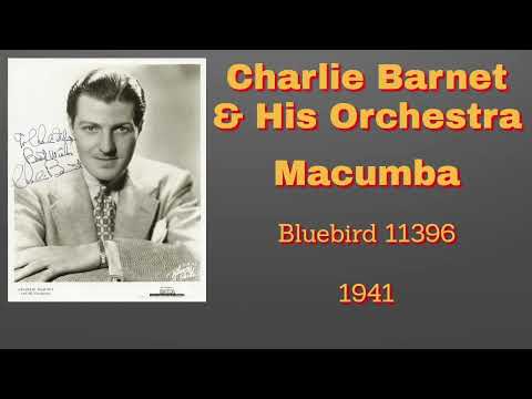 Charlie Barnet and his orchestra - Macumba - 1941