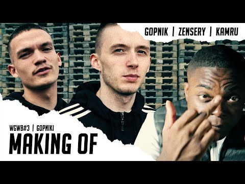 WGWB#3 | GOPNIKI ft. Zensery & Kamru | JCC 4tel | Making of