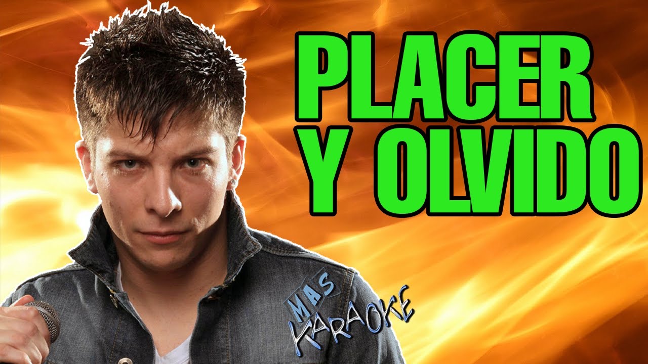 Placer Y Olvido