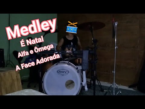 Medley: É Natal / Alfa e Ômega / A Face Adorada (Bruno Carlson Drums)