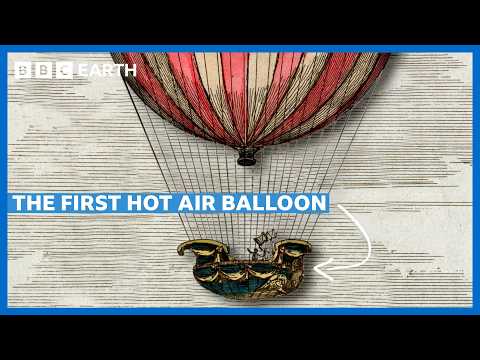The Launch of the First Hot Air Balloon | The History of Science | BBC Earth Science