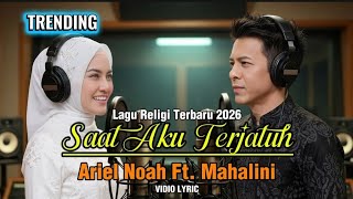 Download lagu VIRAL! SAAT AKU TERJATUH – ARIEL NOAH Ft. MAHALINI | Lagu Religi Terbaru mp3