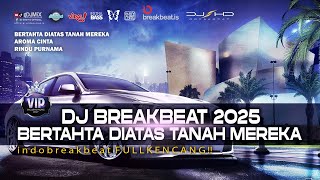 Download lagu DJ BERTAHTA DIATAS TANAH MEREKA BREAKBEAT [ SHD V3 ] TERBARU 2025 mp3