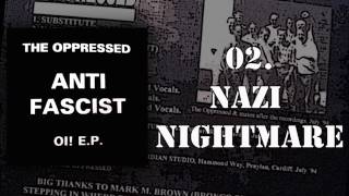 THE OPPRESSED - 02 NAZI NIGHTMARE (Original Vinyl version)