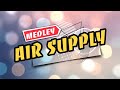 Air Supply Medley With Lyrics