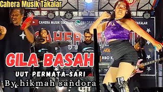 Download lagu GILA BASAH UUT PERMATASARI/MUSIK ELECTONE || COVER BY.HIKMAH SANDORA #caheramusiktakalar mp3