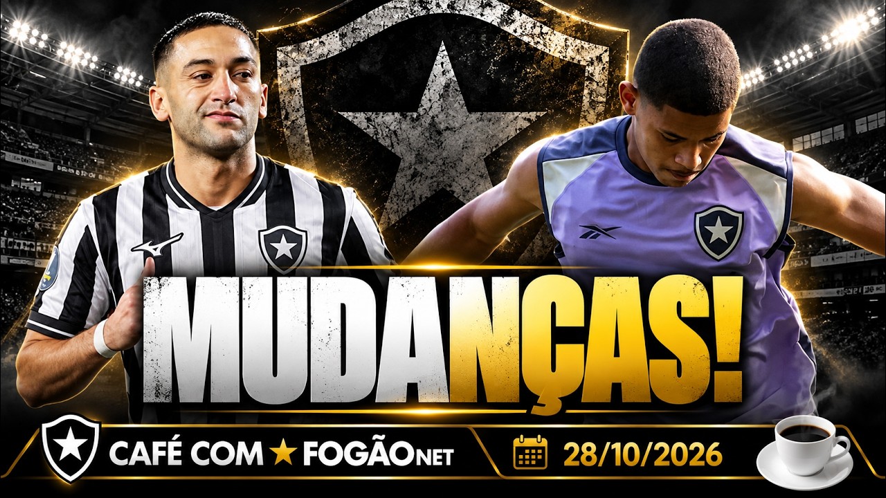 LIVE CAFÉ COM FOGÃONET | Huguinho e Ziyech podem ser titulares; Botafogo descarta acordo com Textor