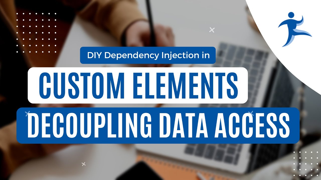 DIY Dependency Injection in Custom Elements - Decoupling Data Access