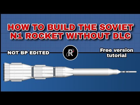 How to build the Soviet N1 Rocket without Expansion Packs in SFS version 1.5