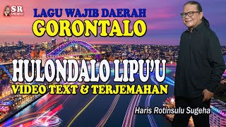 Download lagu lagu daerah Gorontalo 'Hulondalo lipu'u' video teks dan terjemahan. cover Haris Rotinsulu Sugeha. mp3