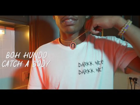BOH Hundo - "Catch A Body" (Official Music Video) / Shot by @_Egavas