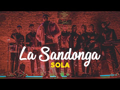 LA SANDONGA - SOLA