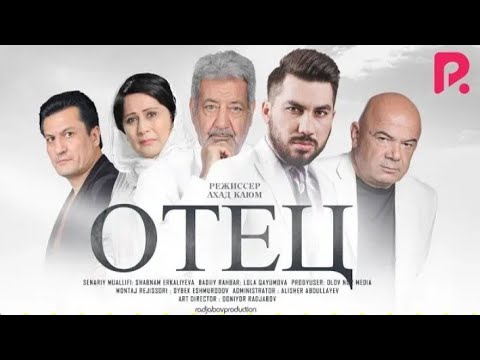 Отец _ Отажон (узбекфильм на русском языке) 2020