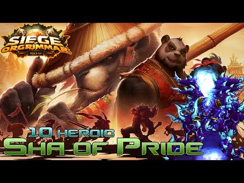 Sha of Pride 10 Man Heroic Siege of Orgrimmar