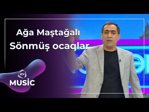 Ağa Maştağalı - Sönmüş ocaqlar