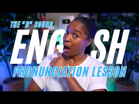 FULL English Pronunciation Lesson | MASTER The "D" Sound